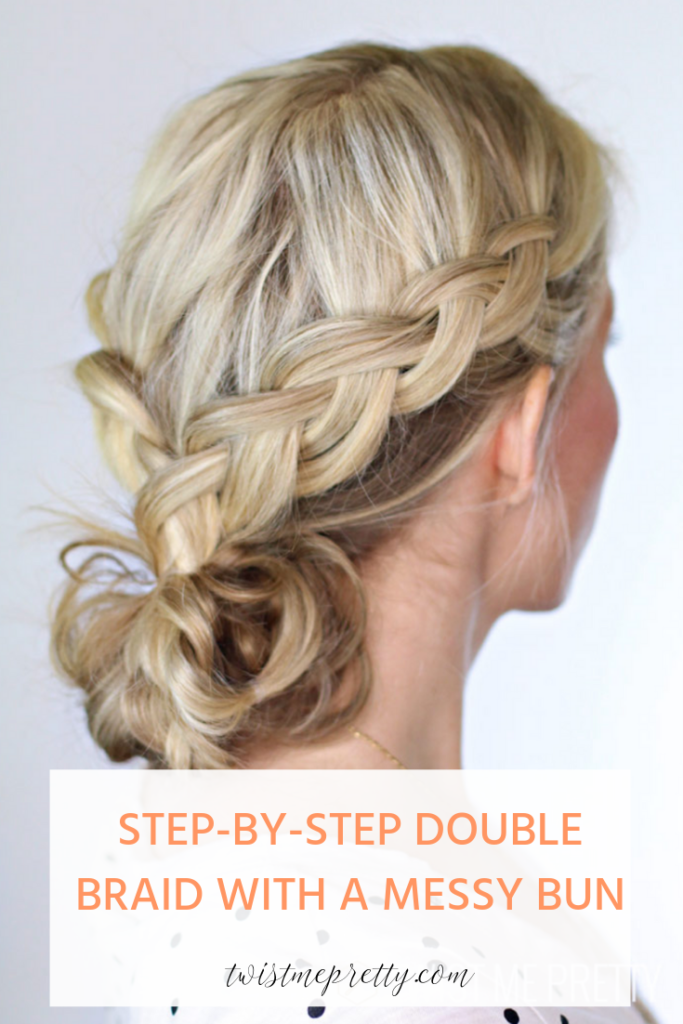 my step by step guide double braided bun Twist me pretty www.twistmepretty.com