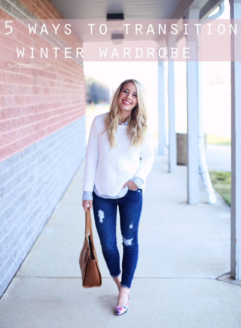 5 ways to transition winter wardrobe - Twist Me Pretty