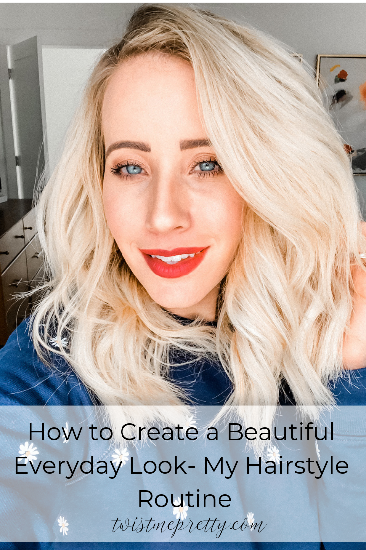 How to create a beautiful everyday look my hairstyle routine www.twistmepretty.com