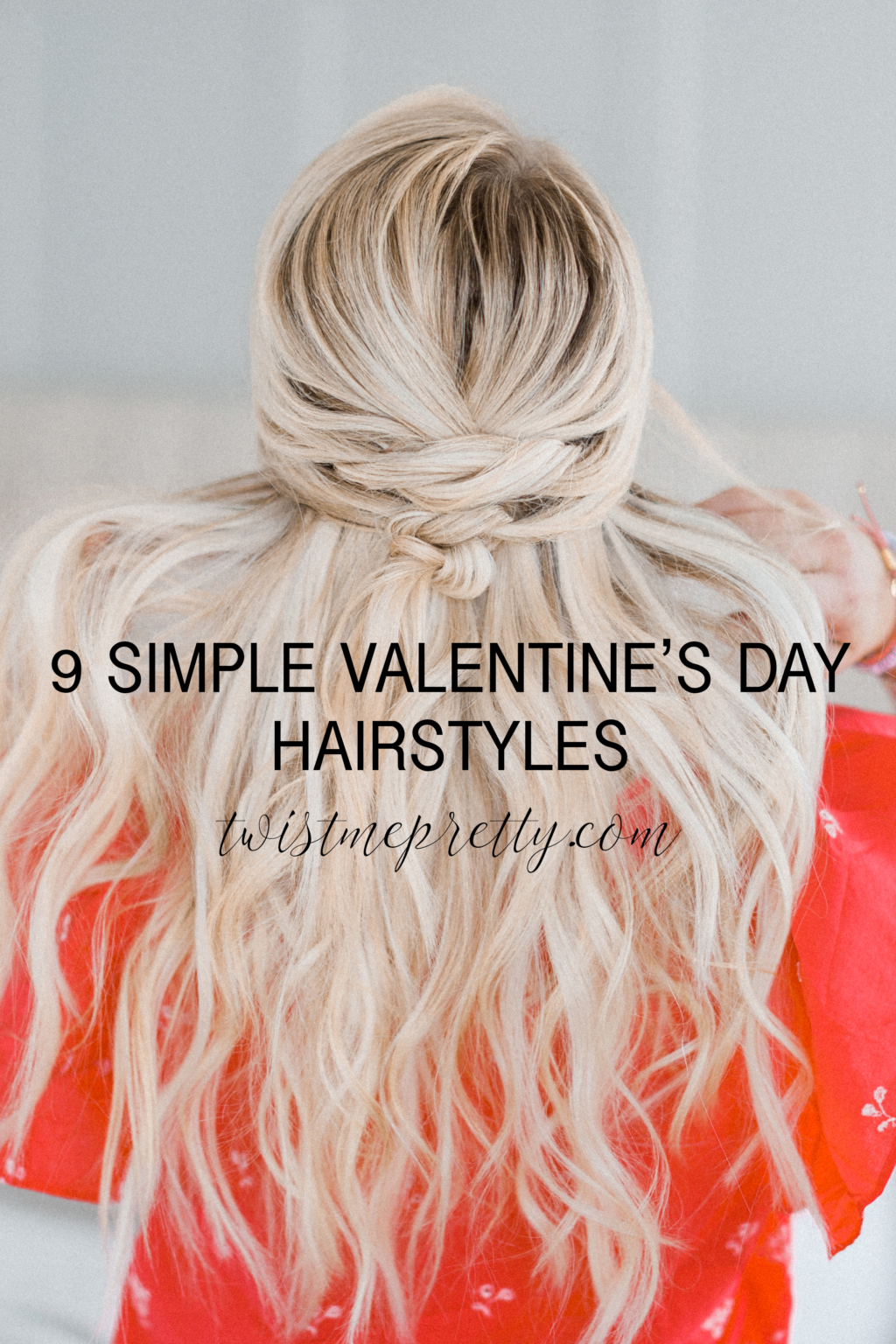 9 Quick Hairstyles for Valentines Day - Style Round-Up - Twist Me Pretty 9 Quick Hairstyles for Valentines Day - Style Round-Up - Twist Me Pretty