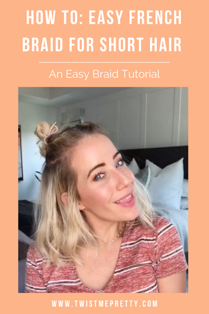 How to: Easy french braid for short hair. www.twistmepretty.com