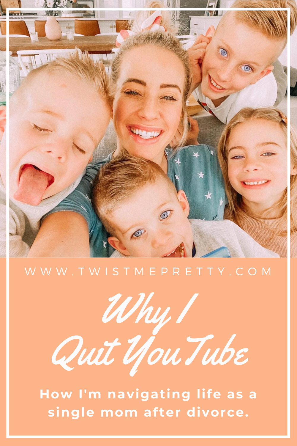 Why I quit YouTube--How I'm navigating life as a single mom after divorce. www.TwistMePretty.com