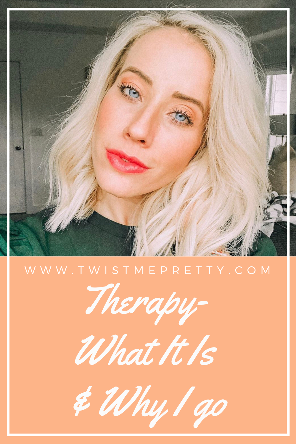 Therapy- What it is, and why I go. www.TwistMePretty.com