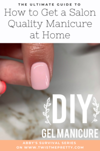 DIY Gel Nails Manicure at Home - Twist Me Pretty