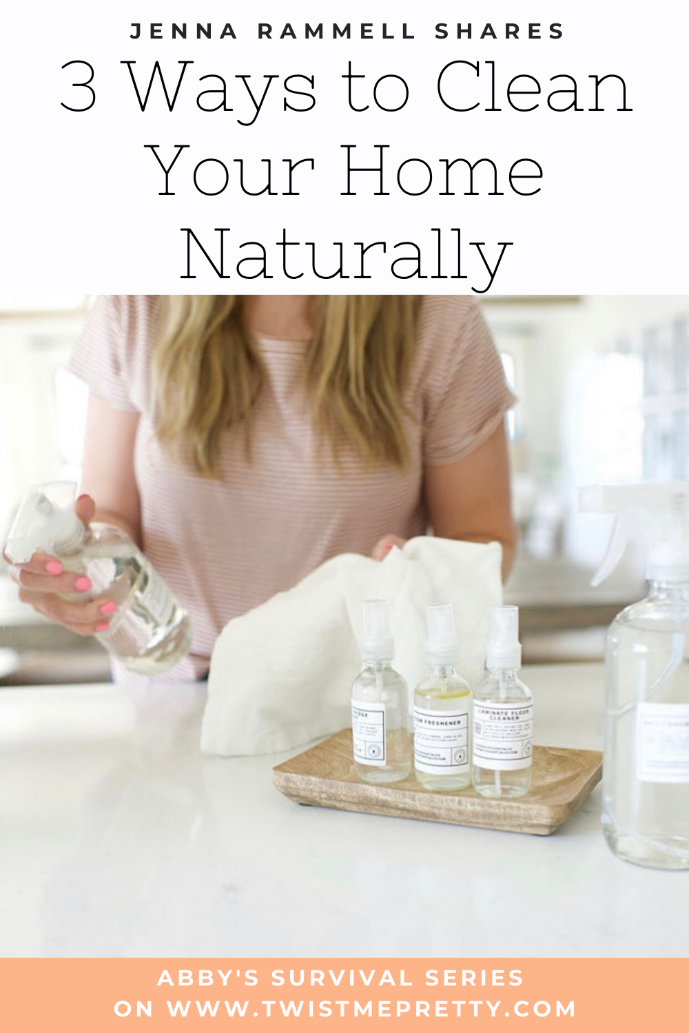 Jenna Rammell Shares 3 Ways to Clean Your Home Naturally. An Installment of Abby's Survival Series. www.TwistMePretty.com