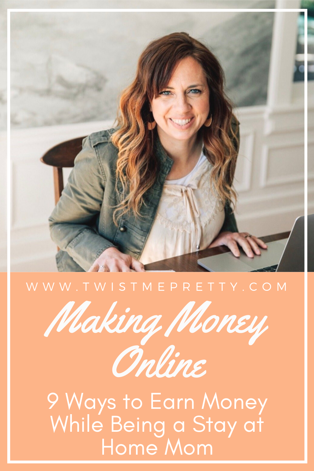 Making Money Online- 9 ways to earn money while being a stay at home mom. www.TwistMePretty.com