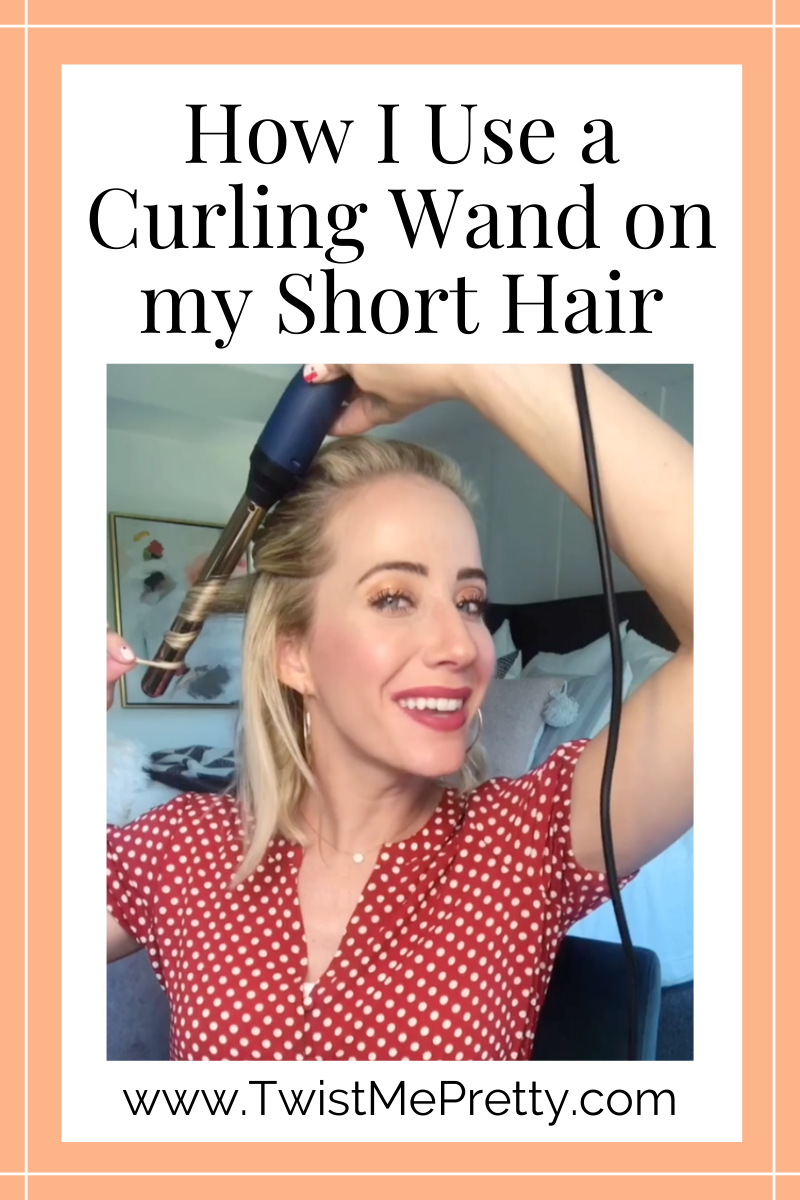 How I Use a Curling Wand on my Short Hair www.TwistMePretty.com