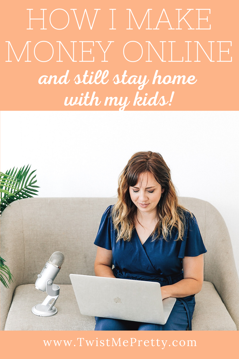 How I make money online and still stay home with my kids. www.TwistMePretty.com