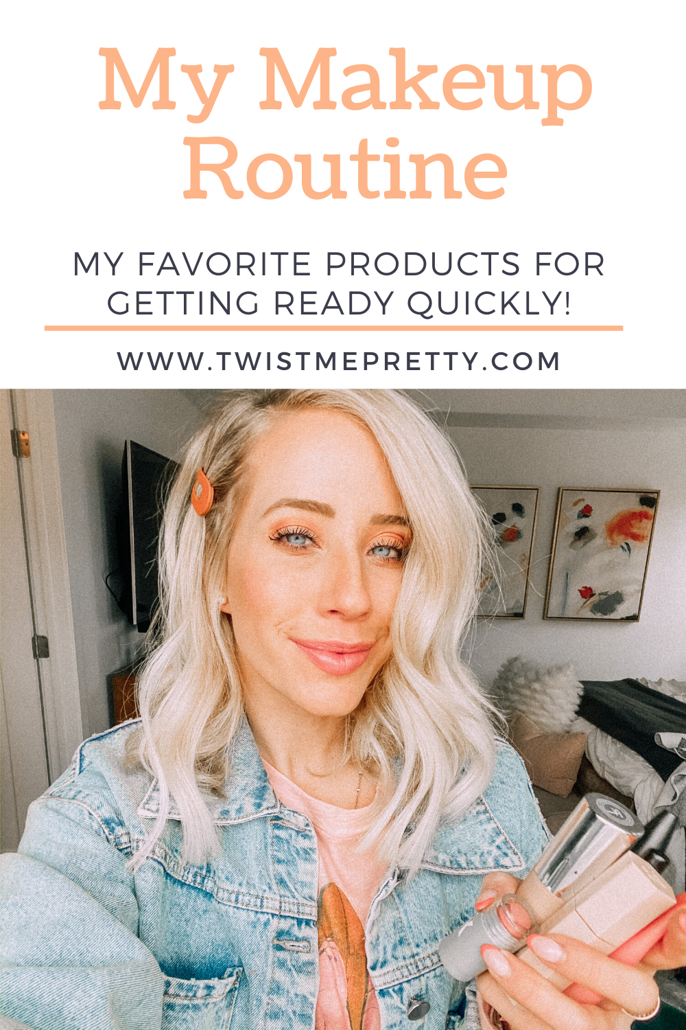 My Makeup Routine- my favorite products for getting ready quickly! www.twistmepretty.com