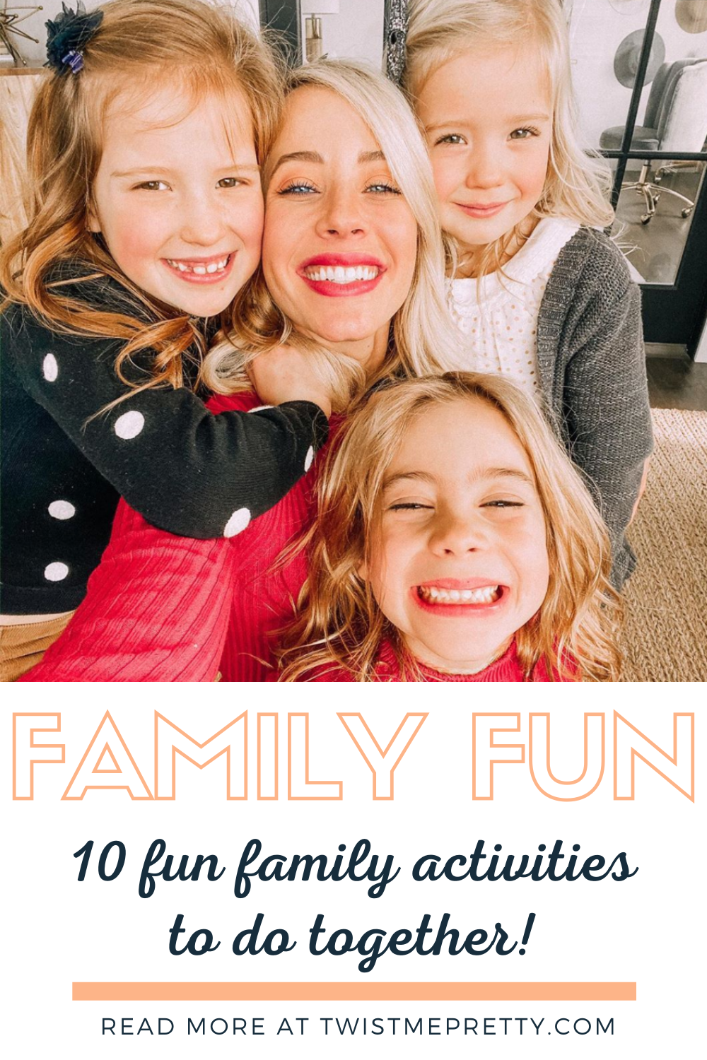 Family Fun- 10 fun family activities to do together! www.twistmepretty.com