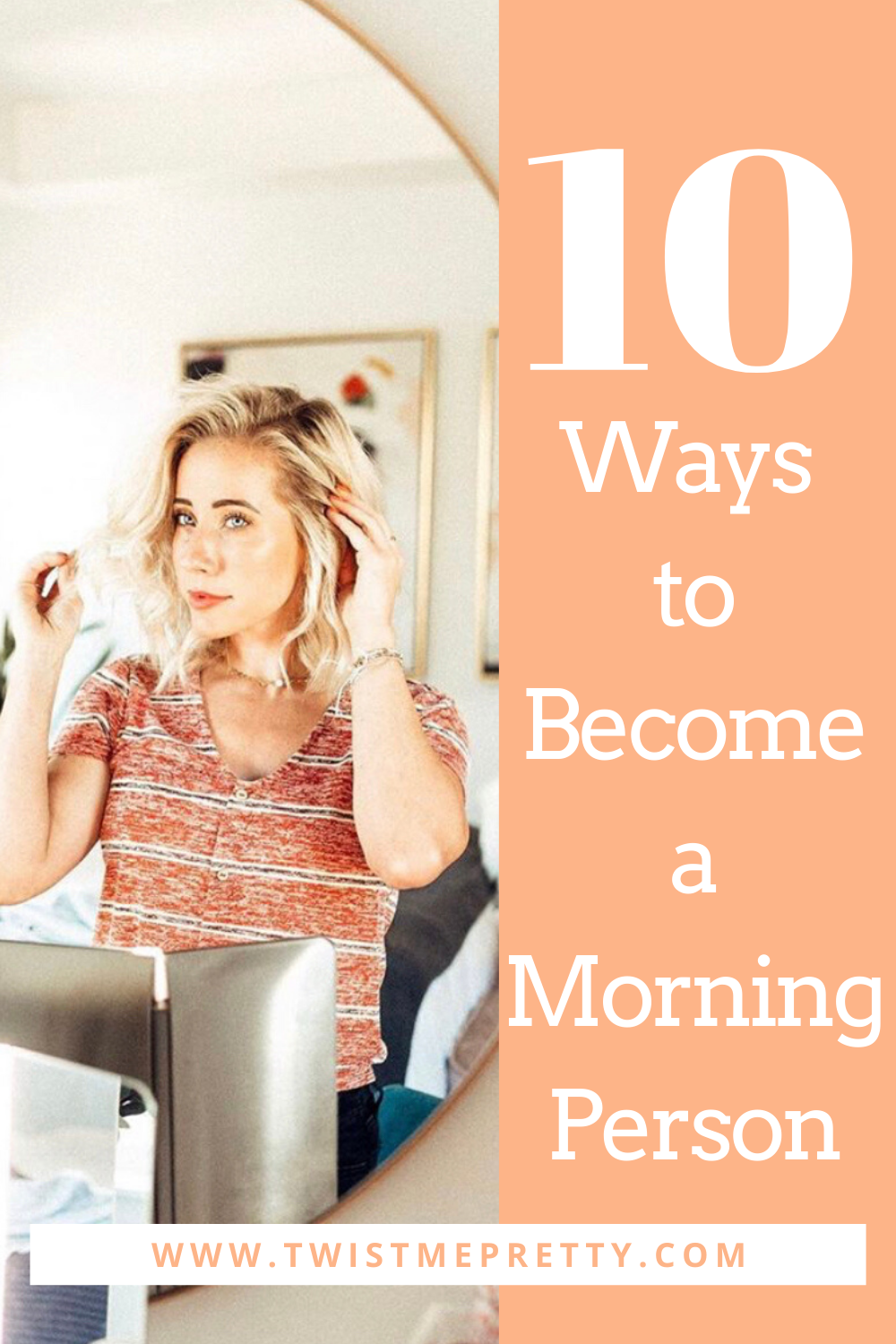 10 ways to become a morning person. www.twistmepretty.com