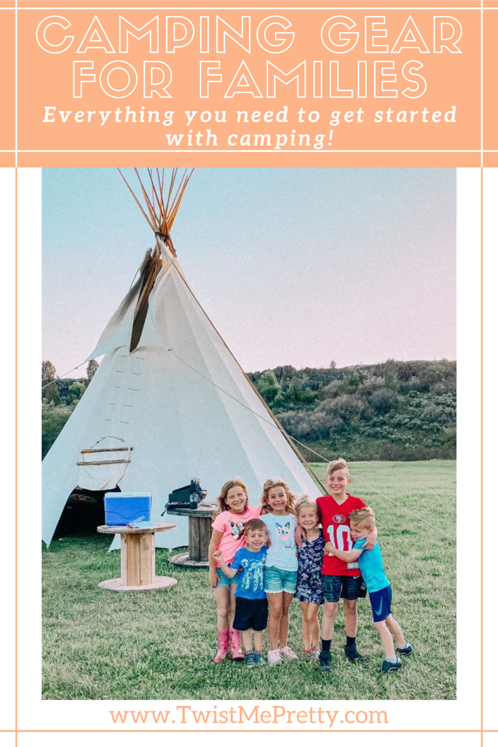 Camping Gear for Families- Everything you need to get started with camping. www.twistmepretty.com