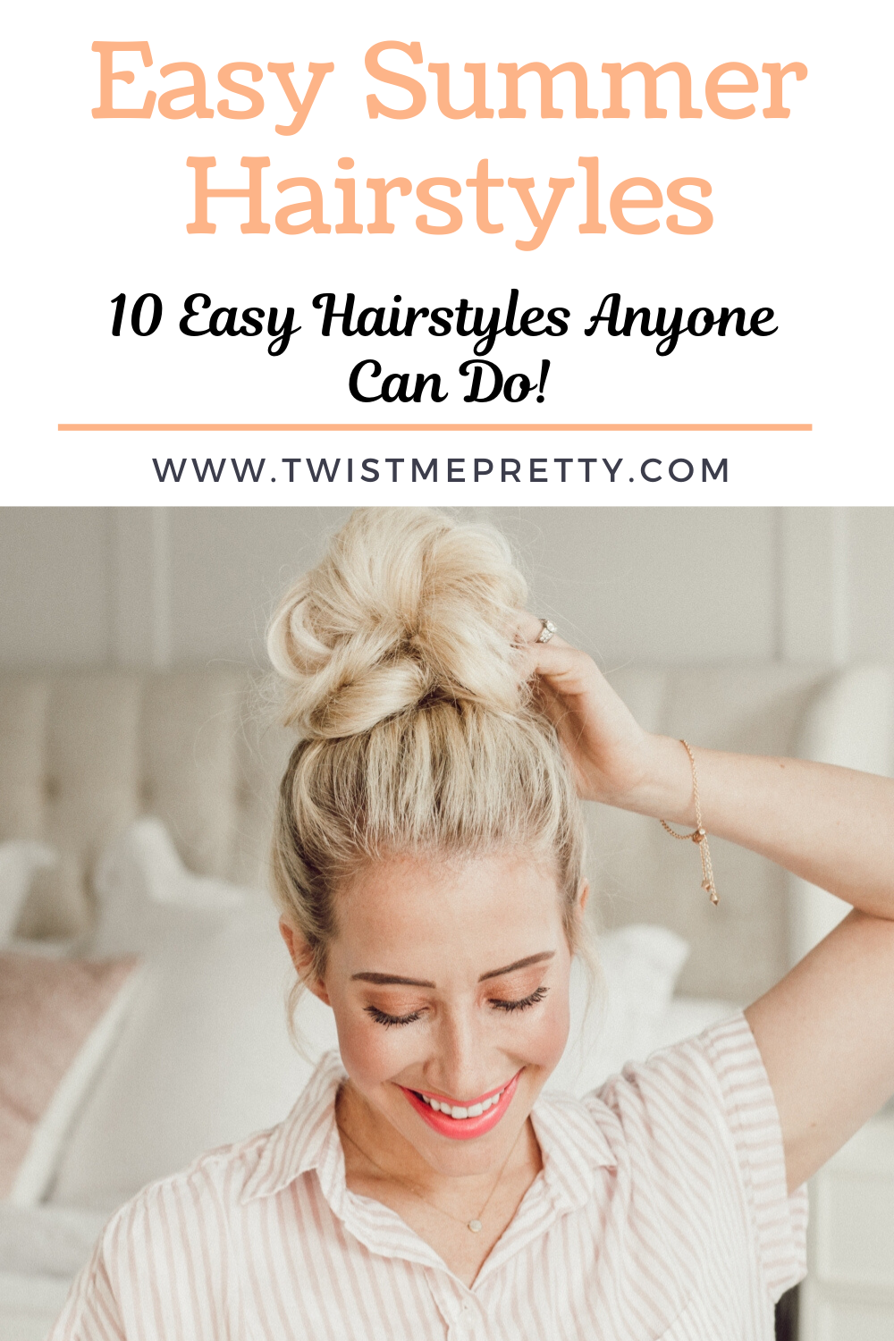 Easy Summer Hairstyles. 10 easy hairstyles anyone can do. www.twistmepretty.com