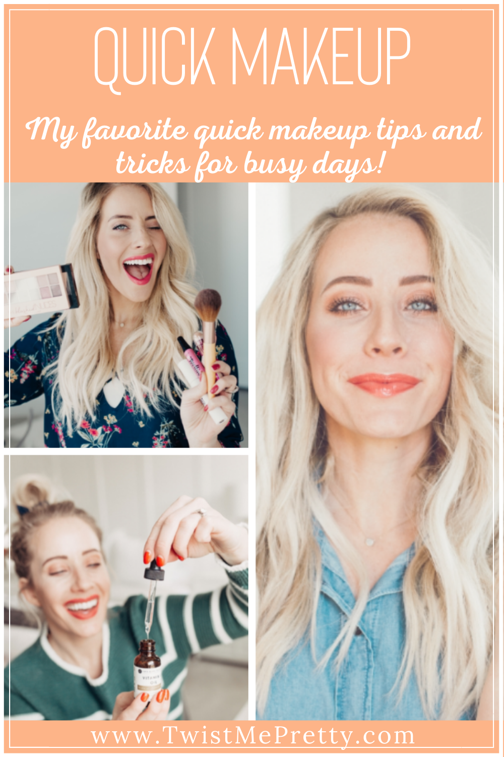 Quick Makeup- My favorite quick makeup tips and tricks for busy days! www.twistmepretty.com