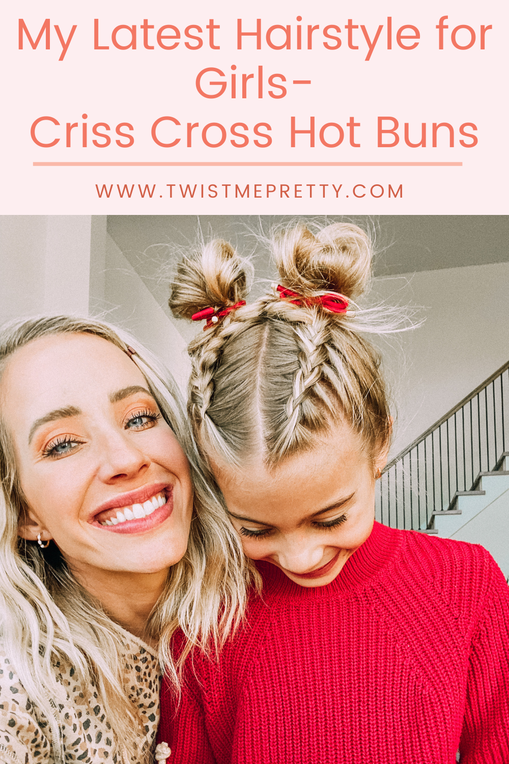 My latest hairstyle for little girls- Criss Cross Hot Buns www.twistmepretty.com
