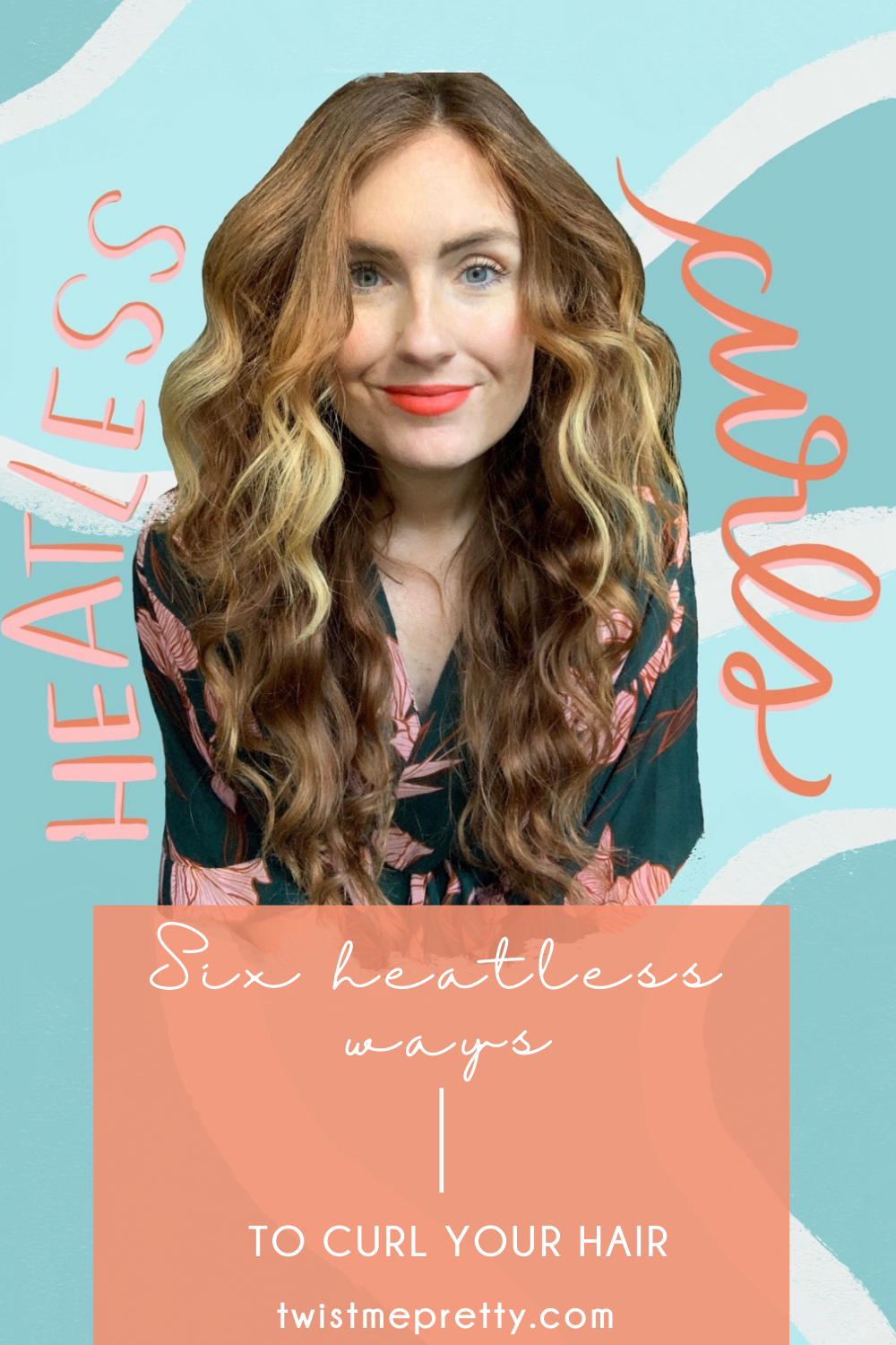 6 creative ways to curl your hair without using heat! www.twistmepretty.com