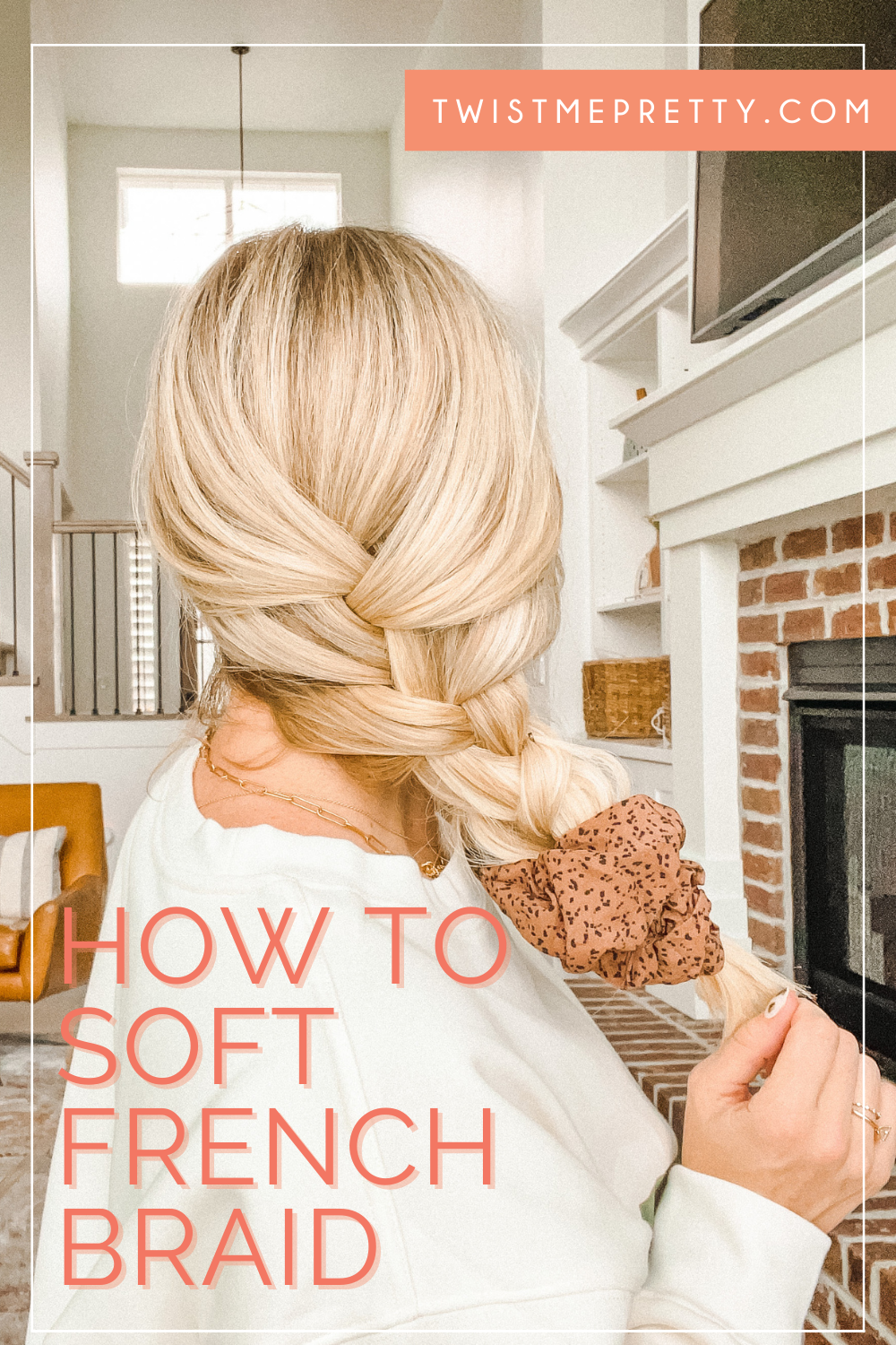 How to Soft French Braid - Twist Me Pretty